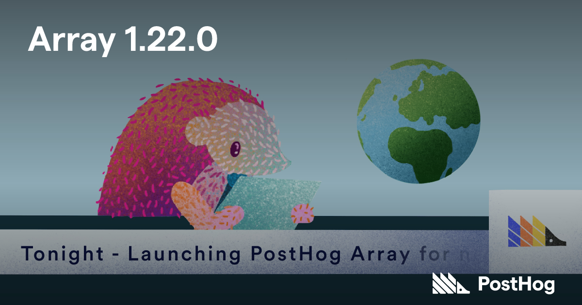 Array 1.22.0 - PostHog