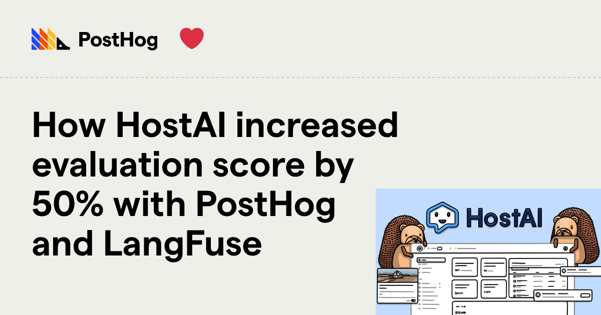 How HostAI increased evaluation score by 50% with PostHog and LangFuse ...