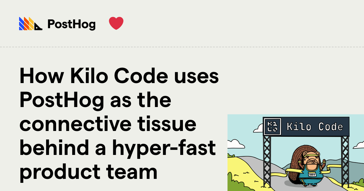 How Kilo Code uses PostHog as the connective tissue behind a hyper-fast ...