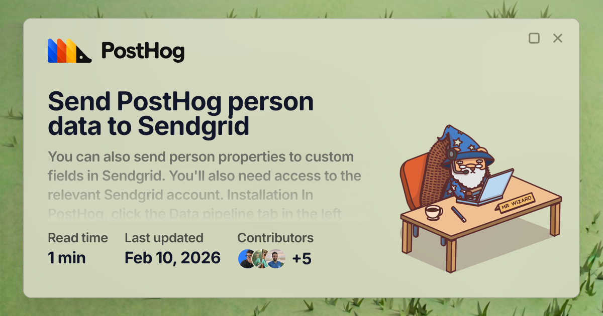 Send PostHog person data to Sendgrid - Docs - PostHog