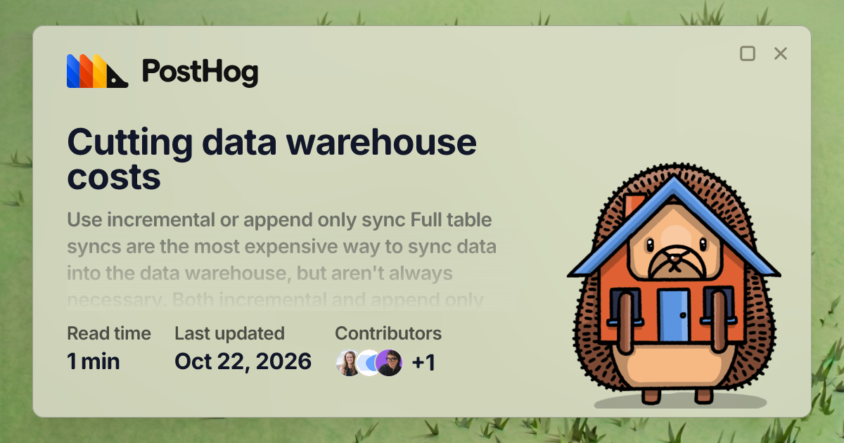 Cutting data warehouse costs - Docs - PostHog