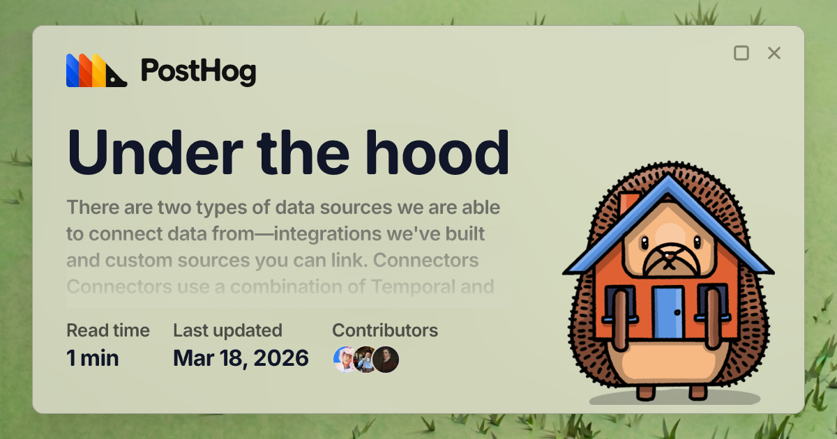 Under the hood - Docs - PostHog