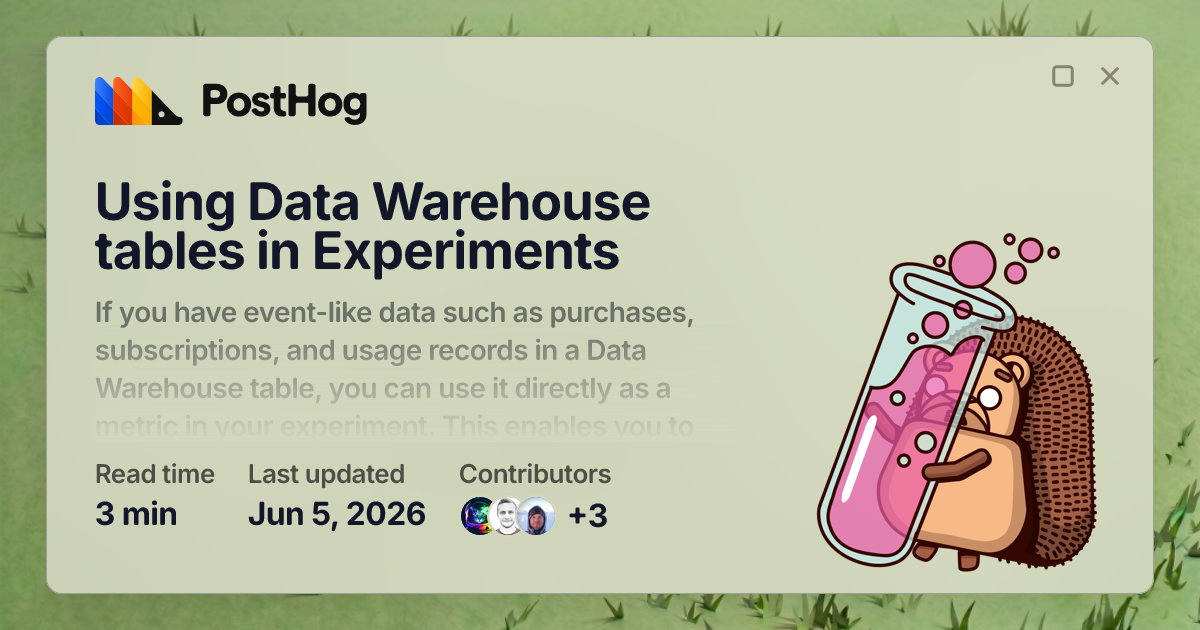Using data warehouse tables in experiments - Docs - PostHog