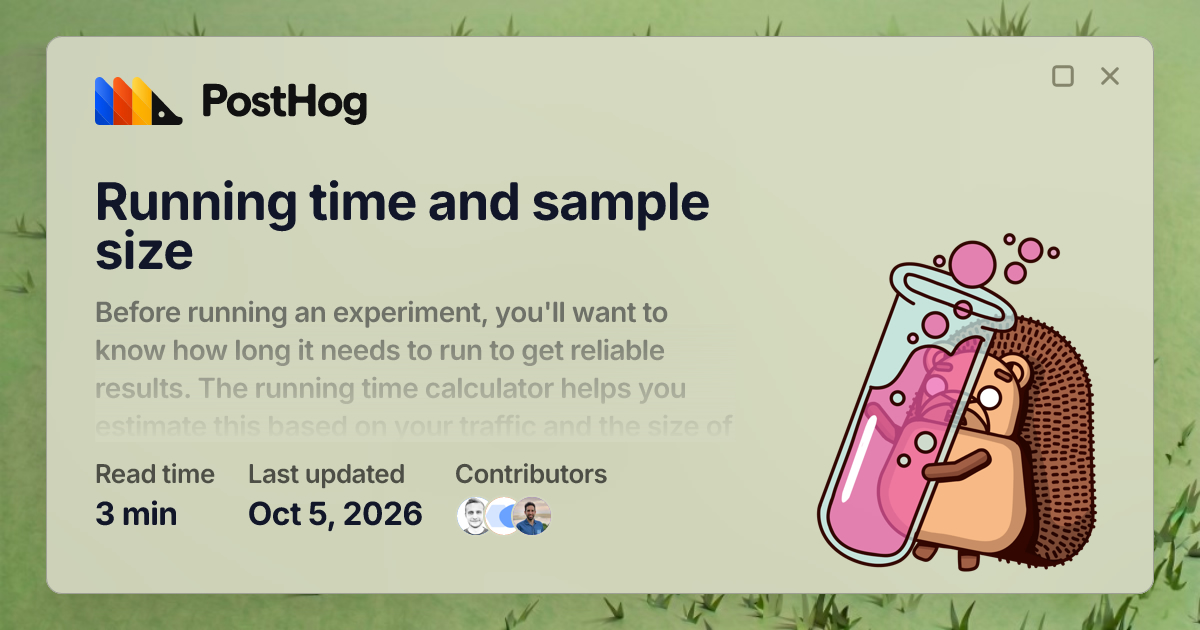 Running time and sample size - Docs - PostHog