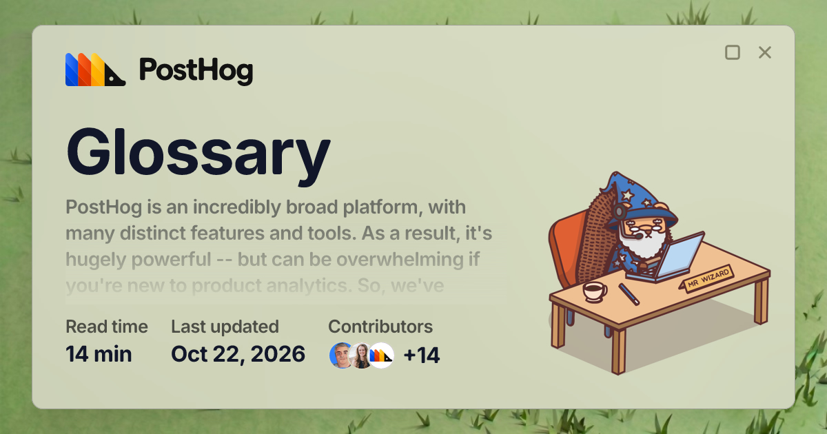 Glossary - Docs - PostHog