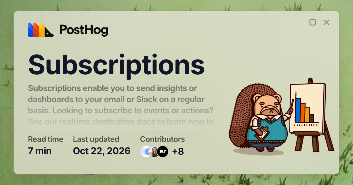 Subscriptions - Docs - PostHog