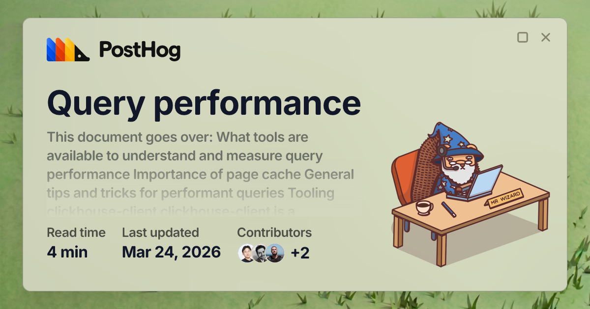 Query performance - Handbook - PostHog