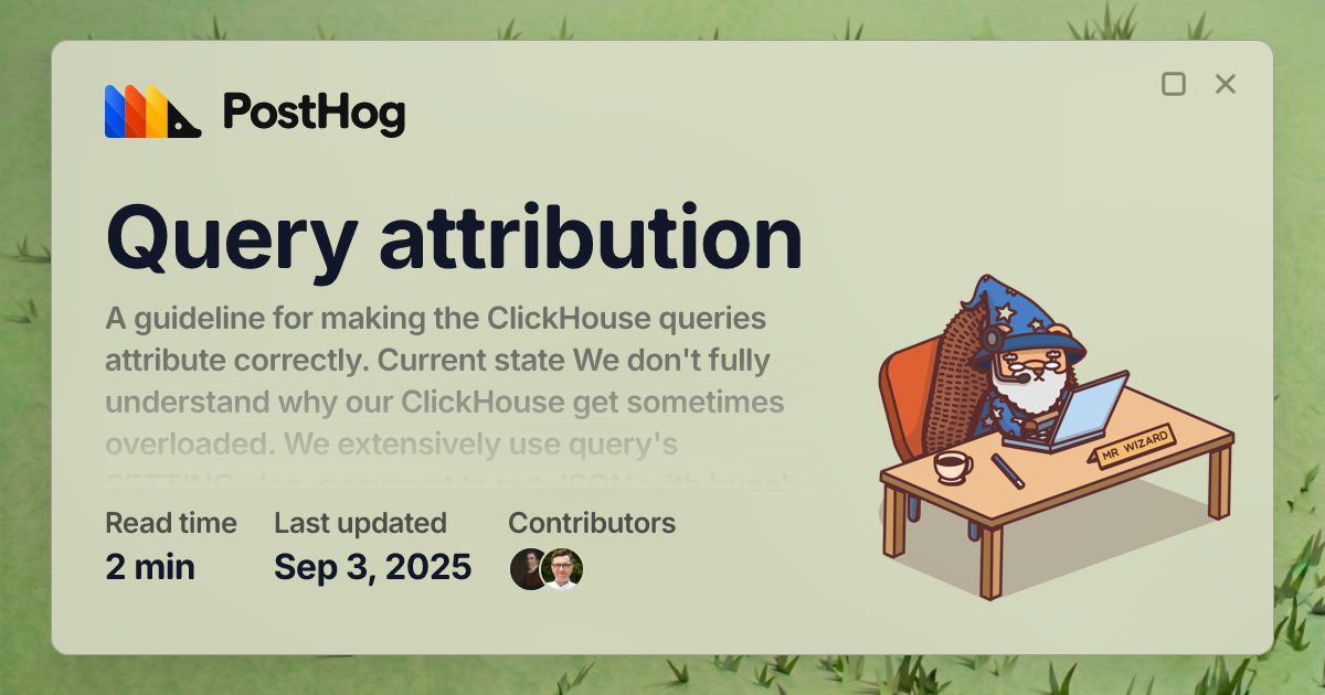 Query attribution - Handbook - PostHog