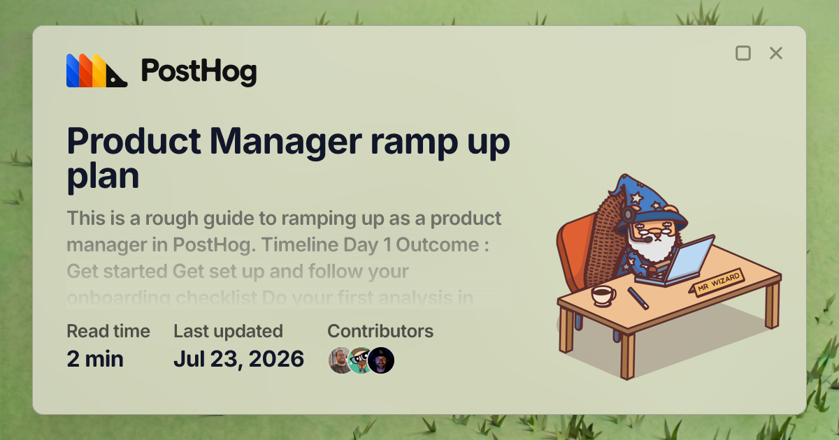 Product Manager ramp up plan - Handbook - PostHog
